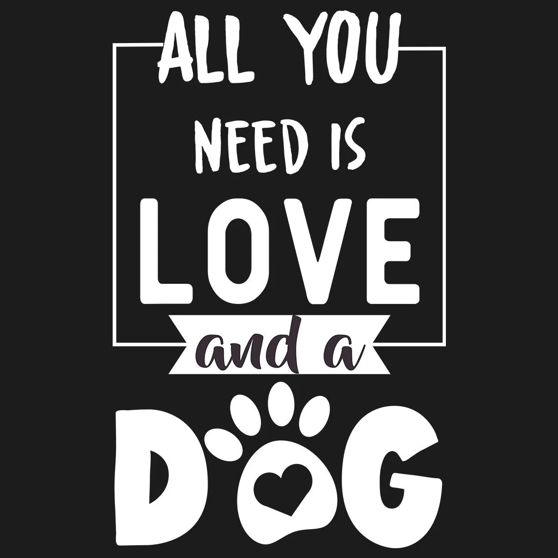 All You Need Is Love & Dog Half Sleeve T-Shirt