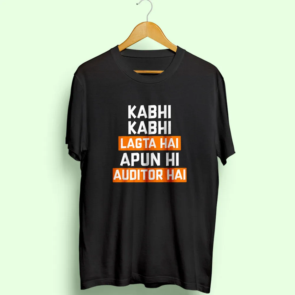 Apun Hi Auditor Hai Half Sleeve T-Shirt