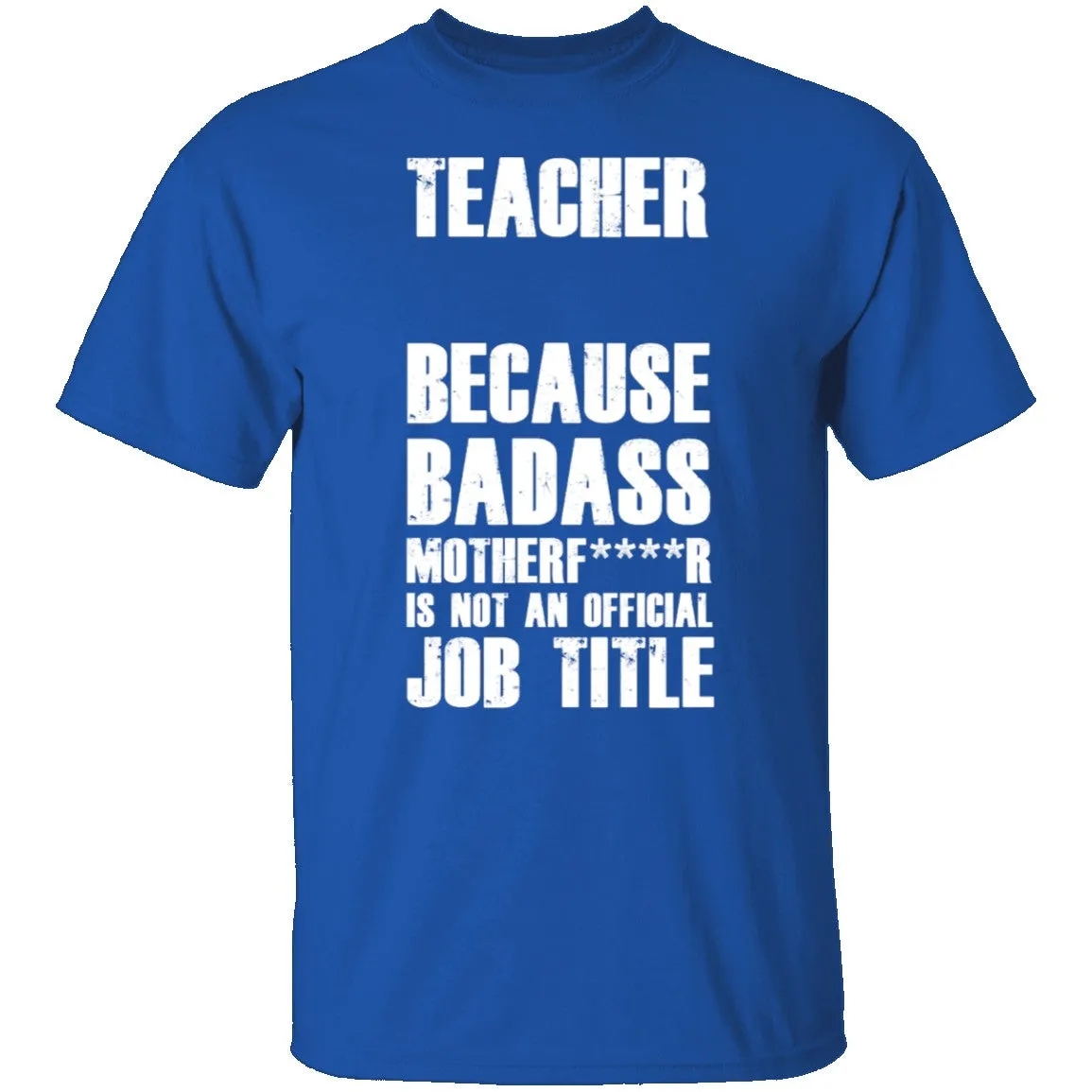 Badass Teacher T-Shirt