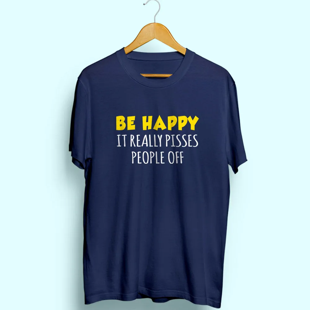 Be Happy Half Sleeve T-Shirt