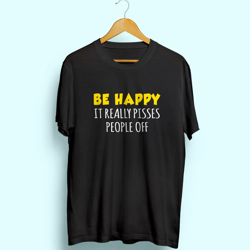 Be Happy Half Sleeve T-Shirt