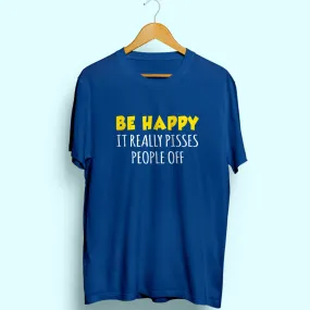 Be Happy Half Sleeve T-Shirt