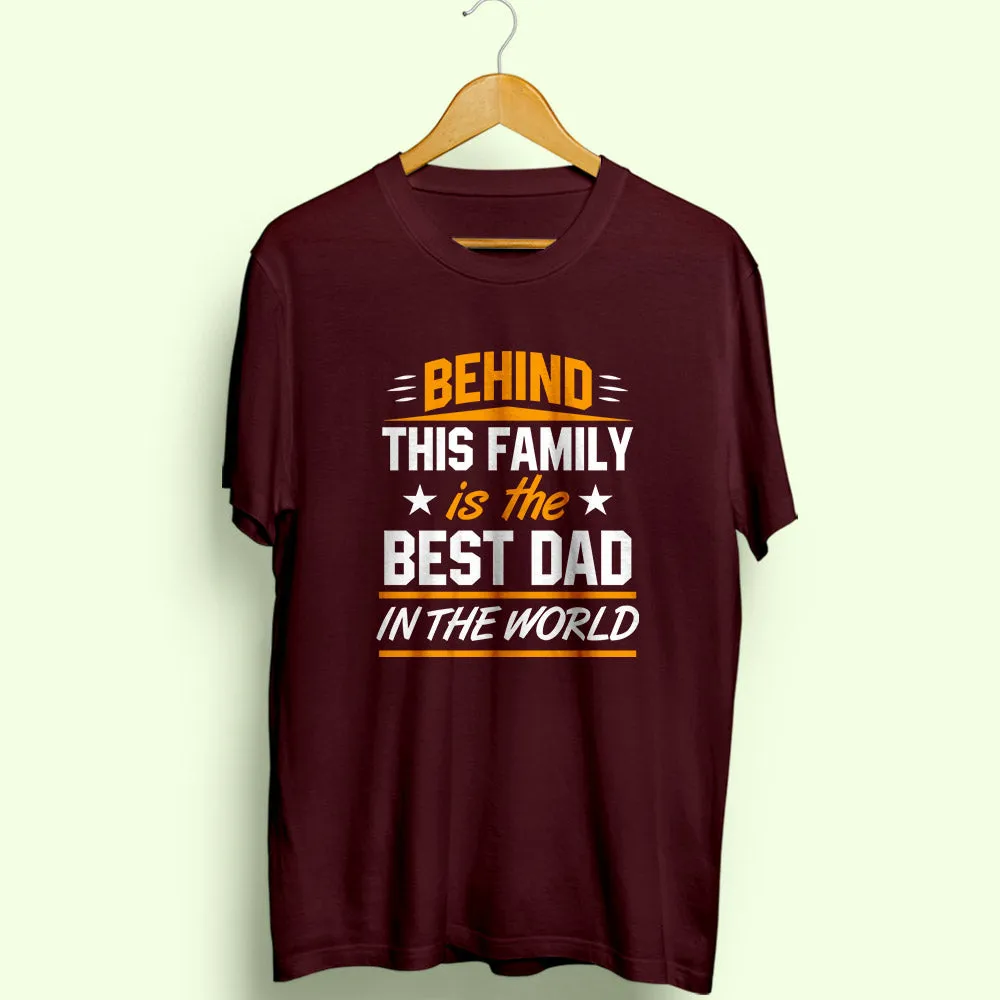 Best Dad In The World Half Sleeve T-Shirt