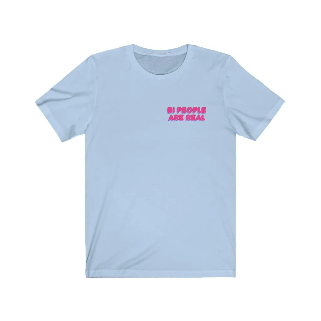 Bi People Are Real T-Shirt