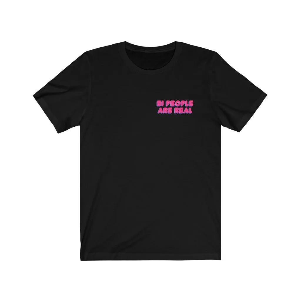 Bi People Are Real T-Shirt