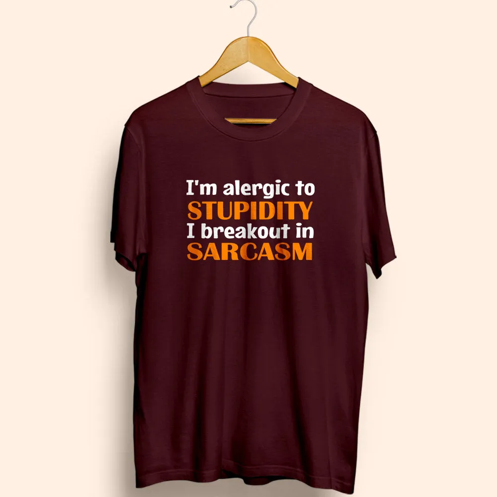 Breakout In Sarcasm Half Sleeve T-Shirt