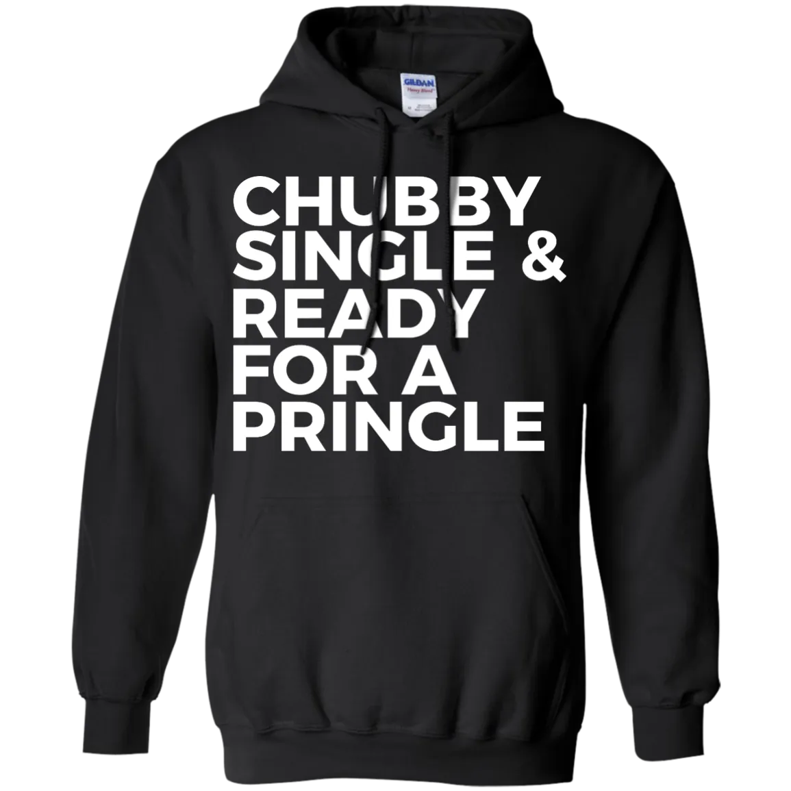 Chubby single and ready for a pringle shirt, tank, hoodie