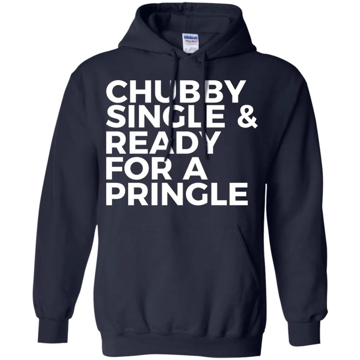 Chubby single and ready for a pringle shirt, tank, hoodie