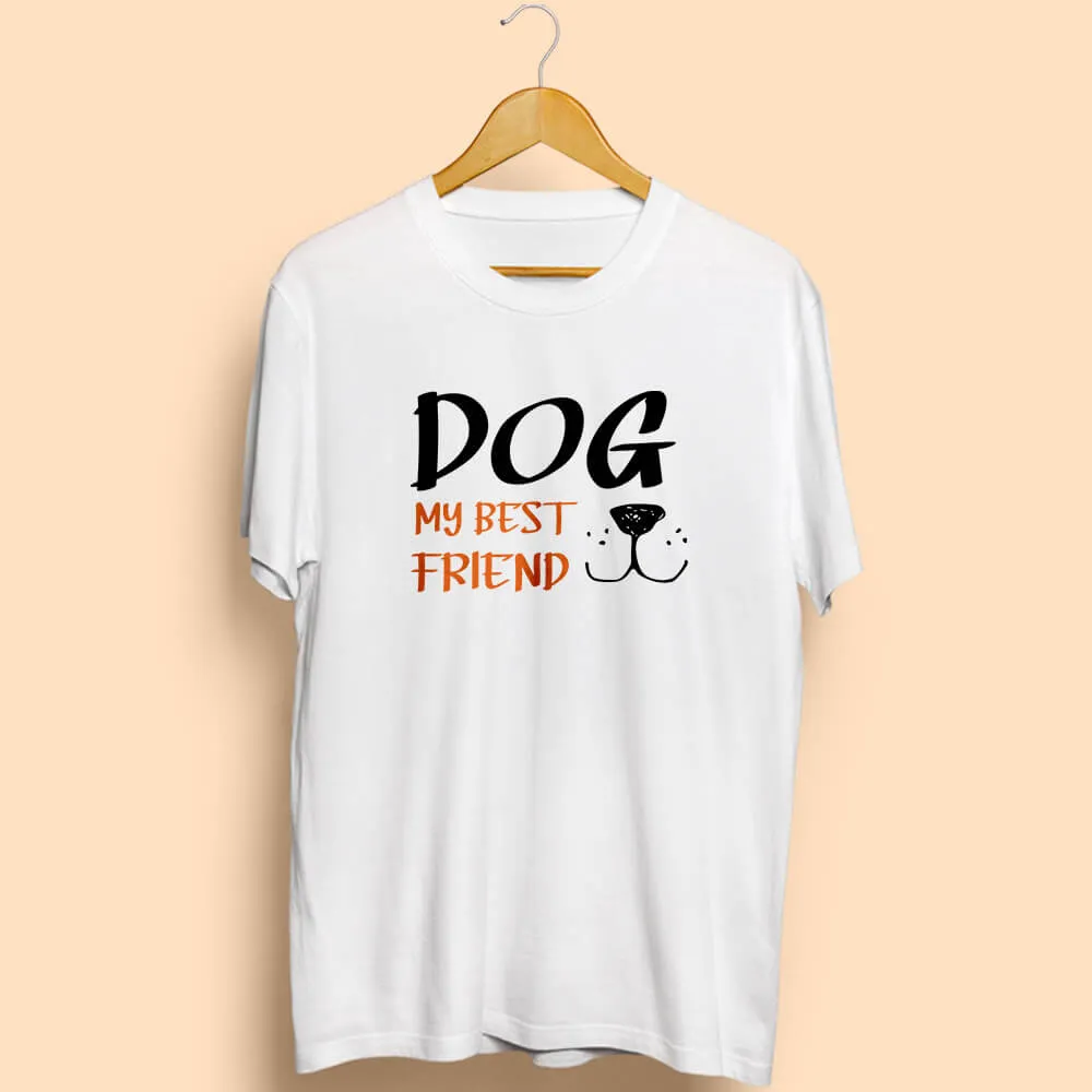 Dog My Best Friend Half Sleeve T-Shirt