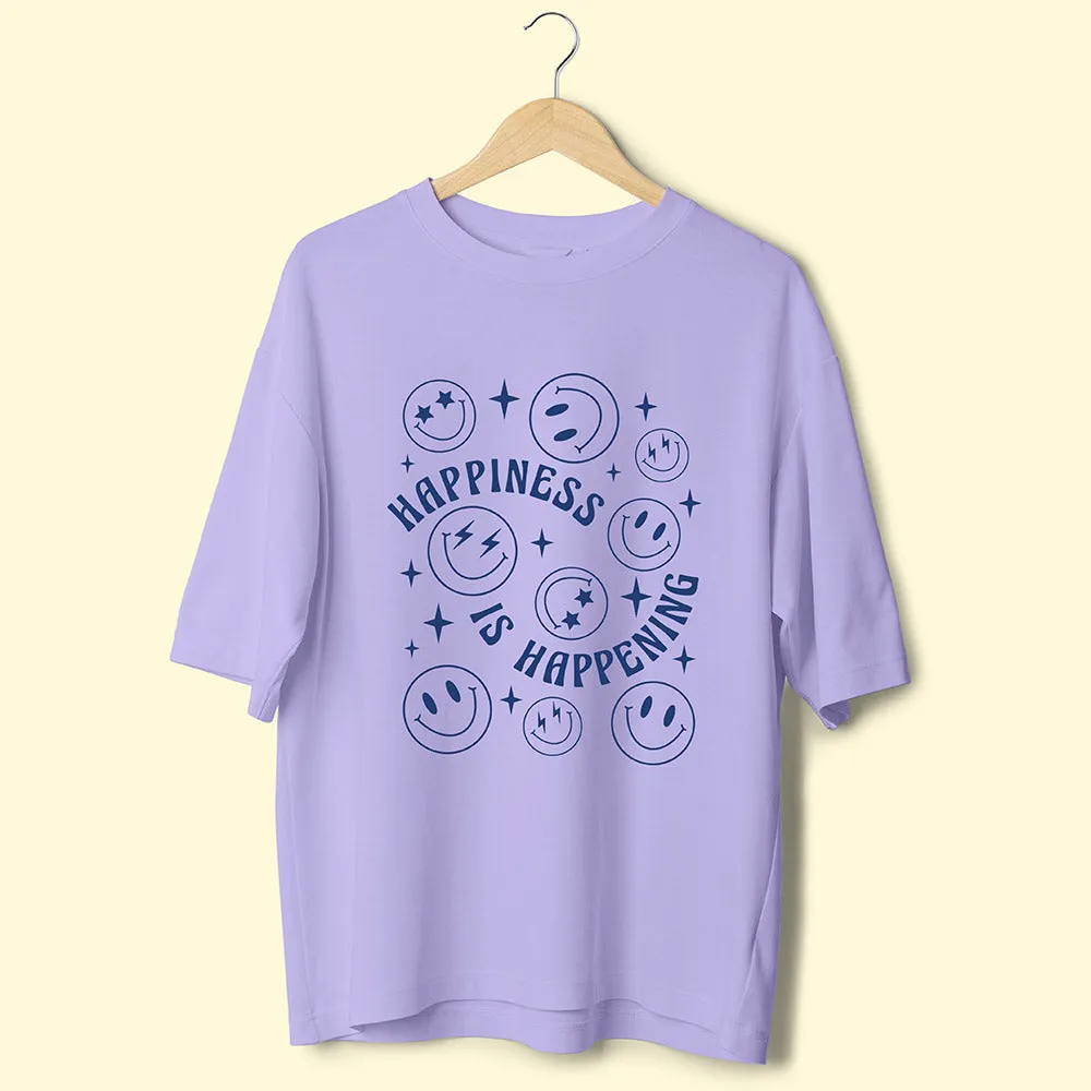 Happiness Is Happening (Front Print) Oversized T-Shirt