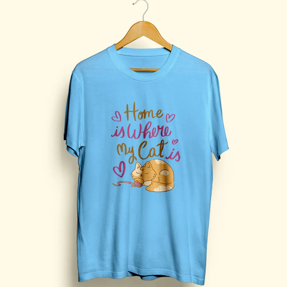 Home Is Where My Cat Half Sleeve T-Shirt