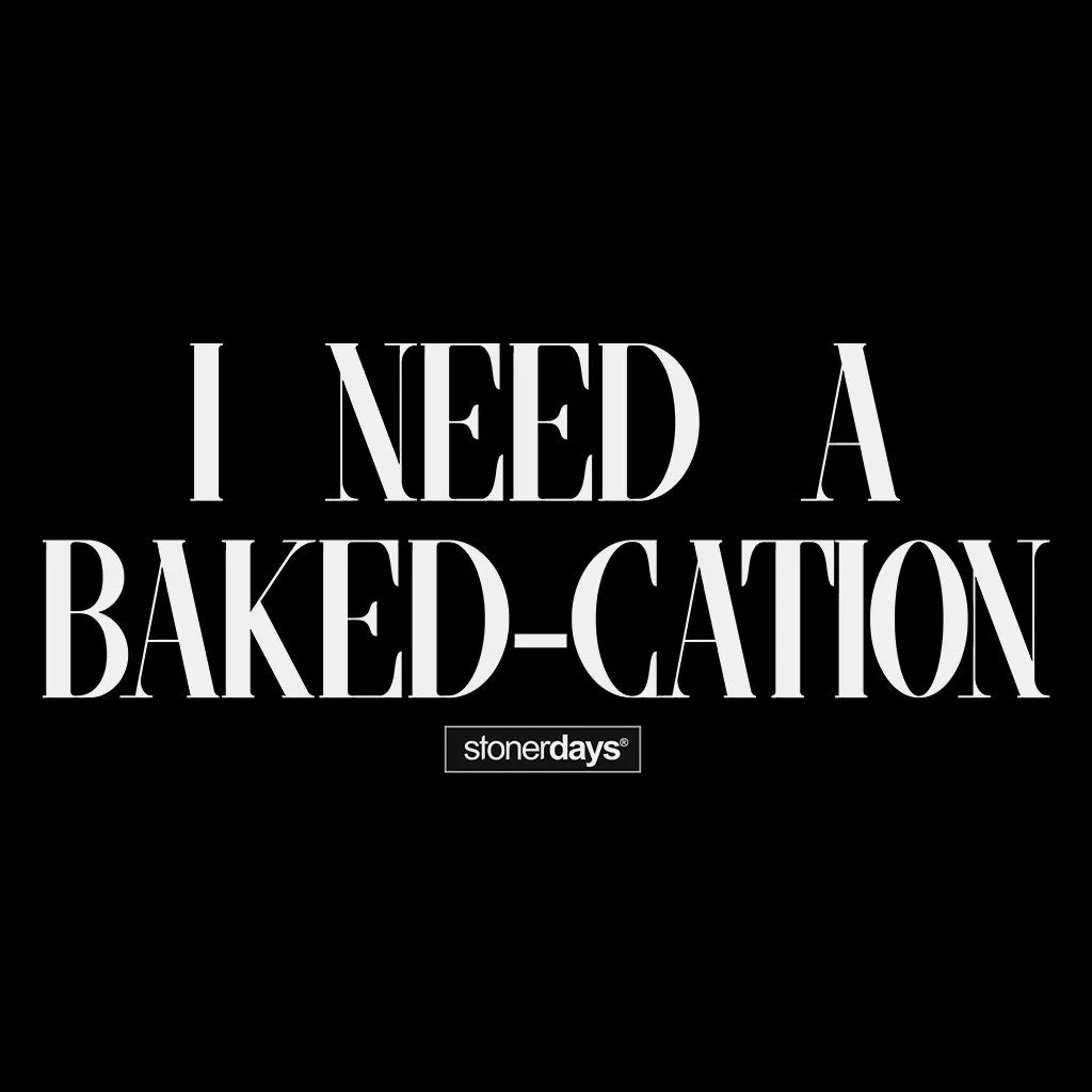 I Need A Bakedcation Tee