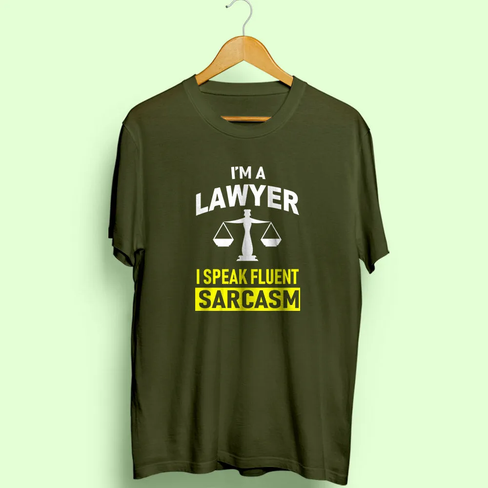 Lawyer Sarcasm Half Sleeve T-Shirt