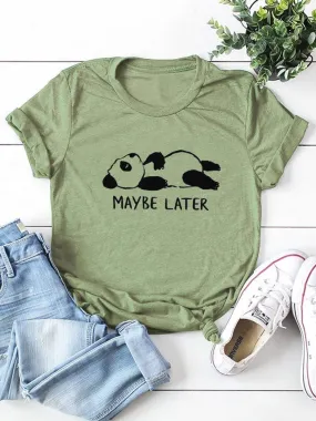 Maybe Later Panda T-Shirt