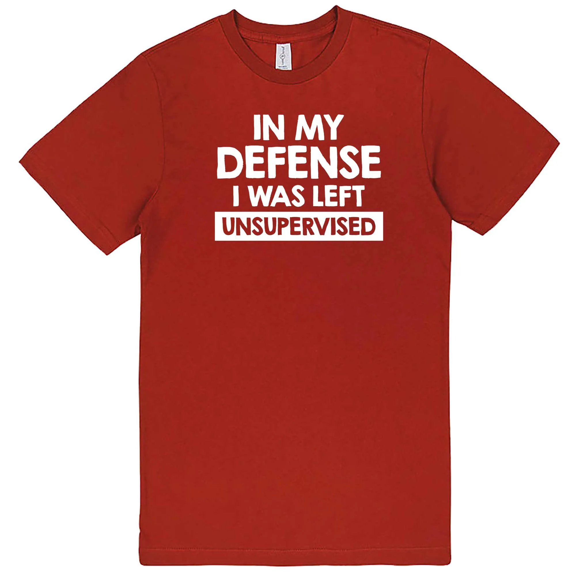 "In My Defense, I Was Left Unsupervised" men's t-shirt