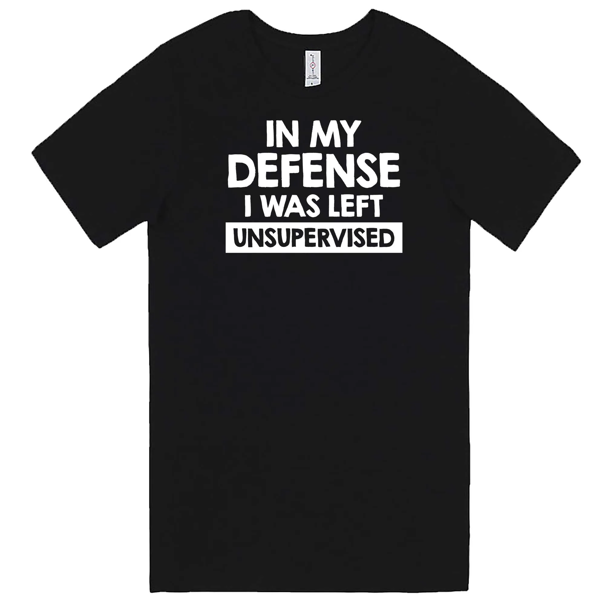 "In My Defense, I Was Left Unsupervised" men's t-shirt