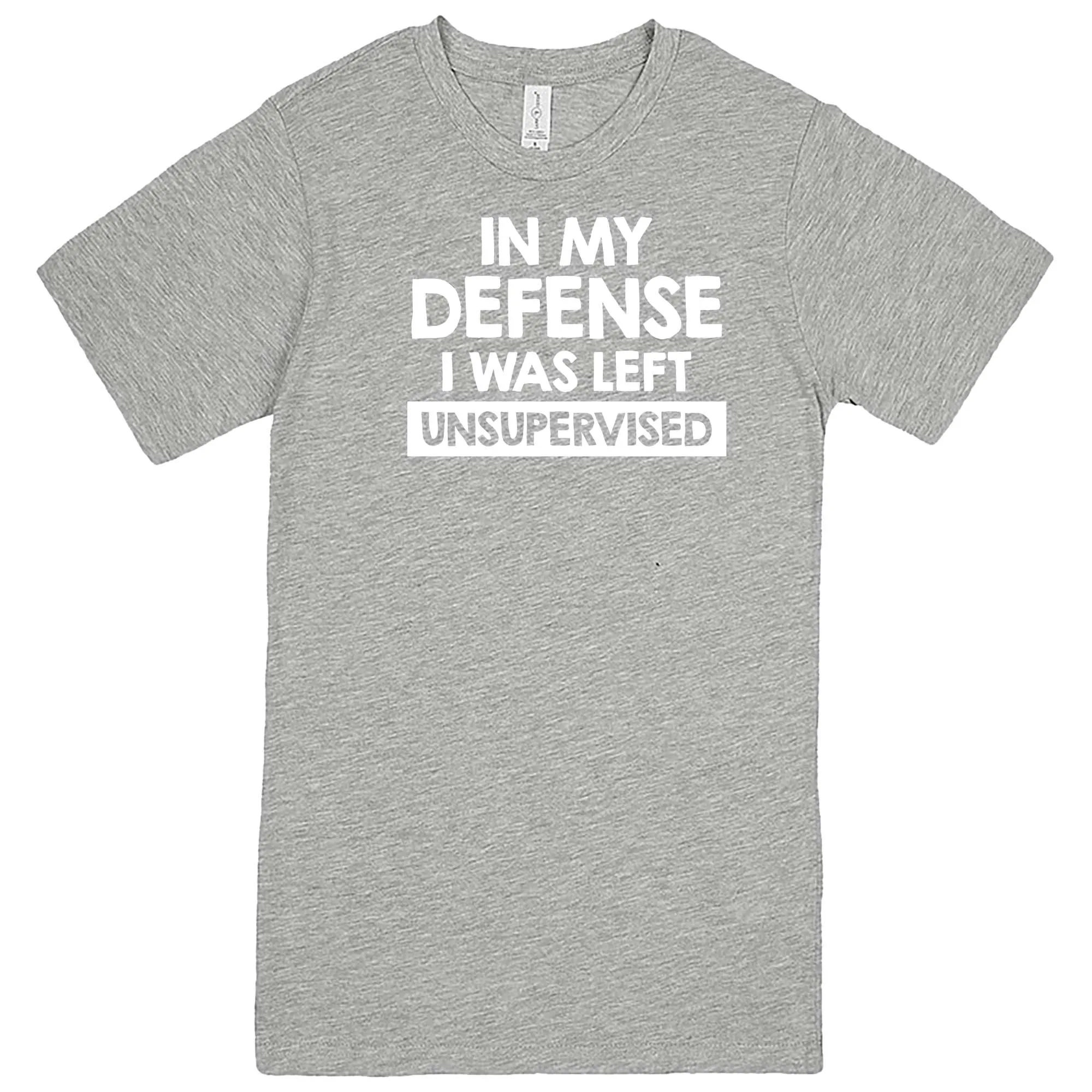 "In My Defense, I Was Left Unsupervised" men's t-shirt