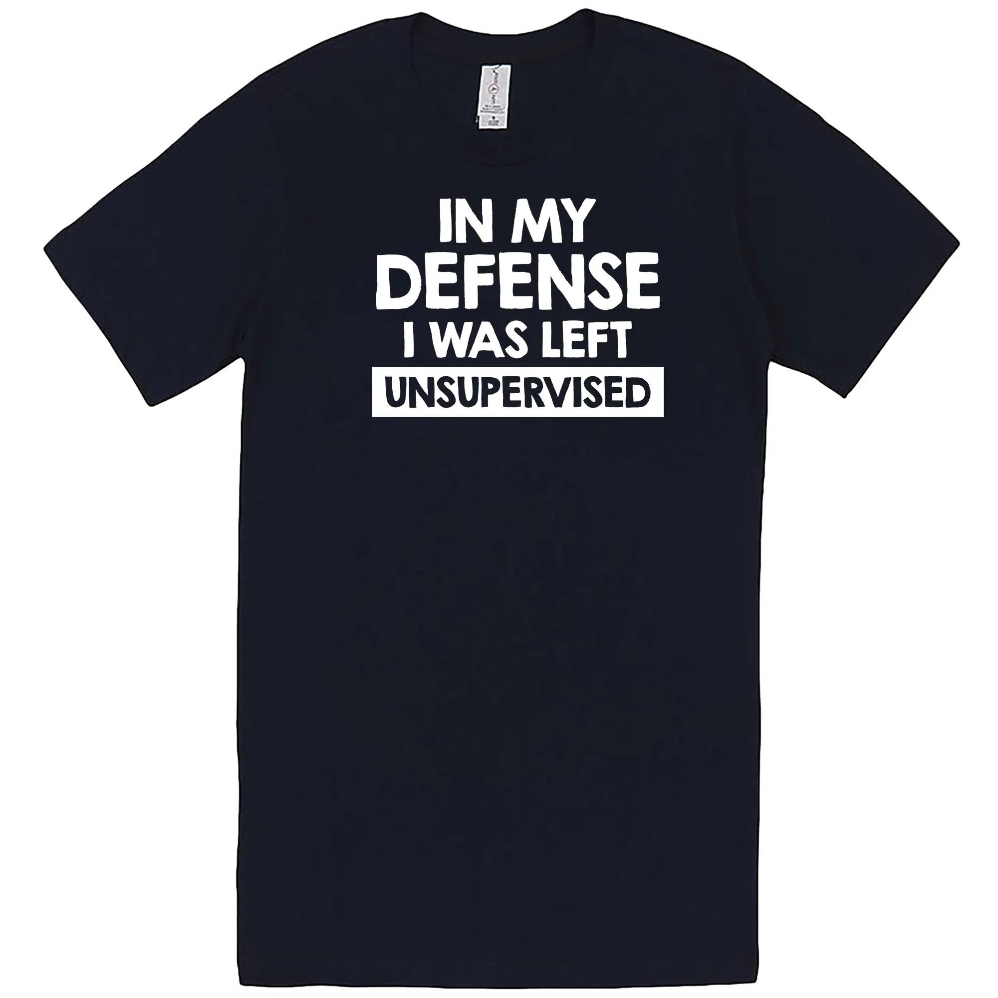 "In My Defense, I Was Left Unsupervised" men's t-shirt