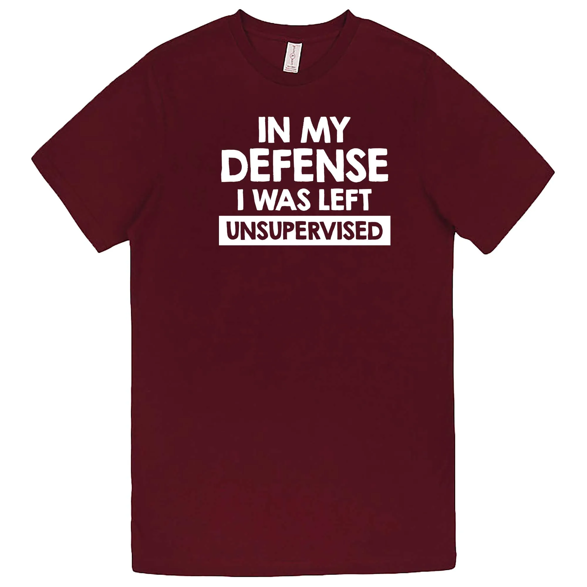 "In My Defense, I Was Left Unsupervised" men's t-shirt