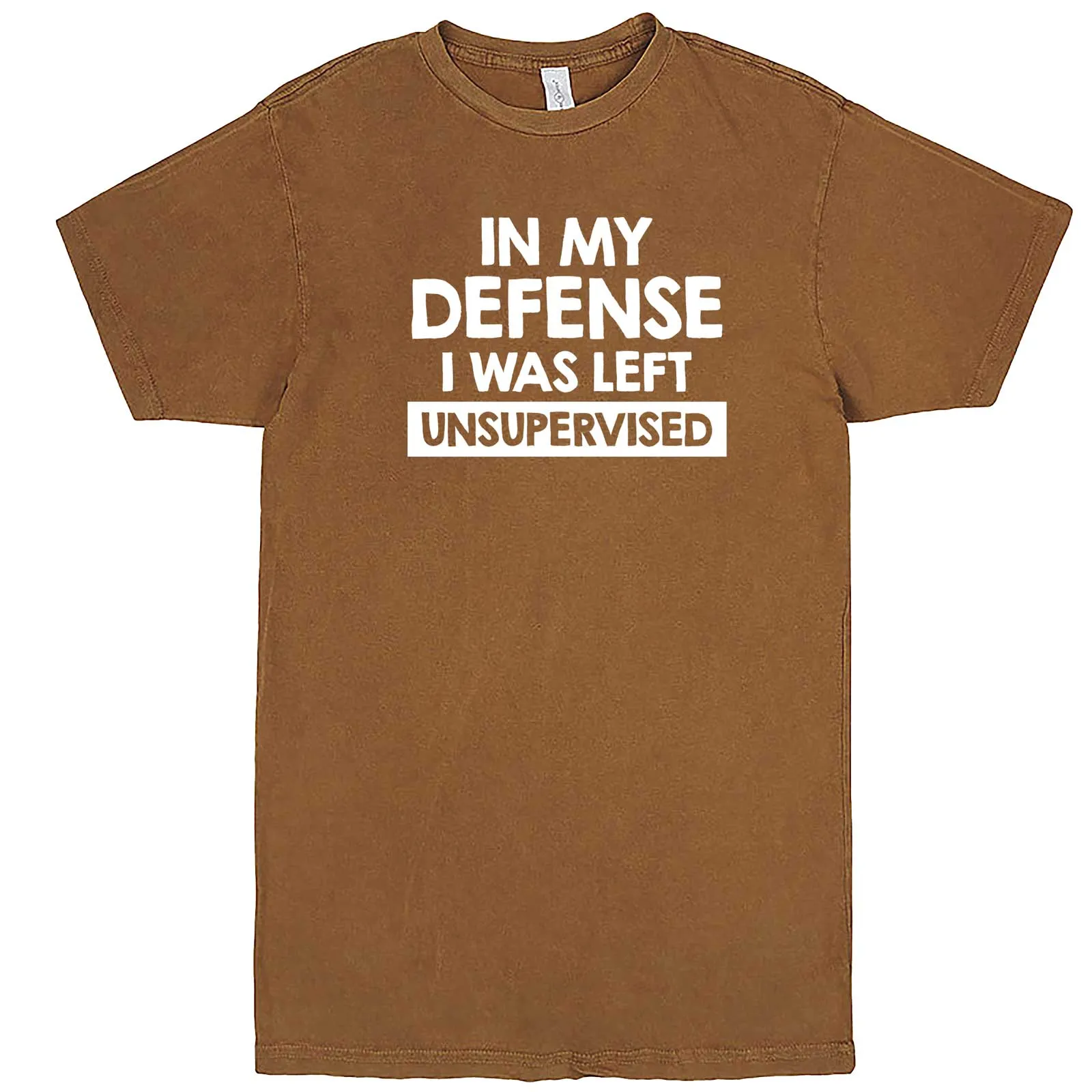 "In My Defense, I Was Left Unsupervised" men's t-shirt