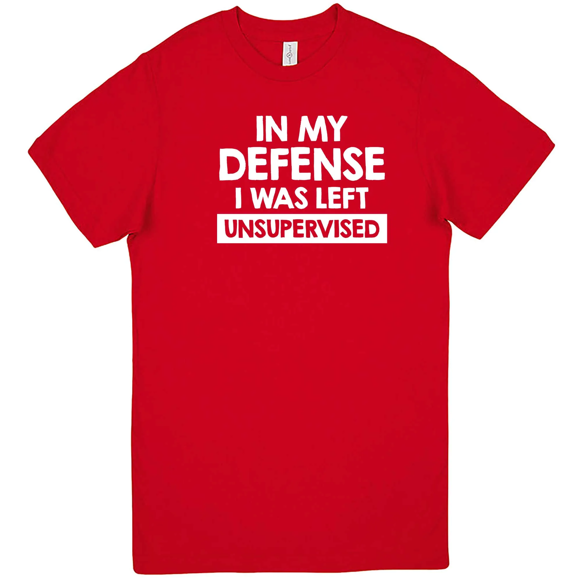 "In My Defense, I Was Left Unsupervised" men's t-shirt